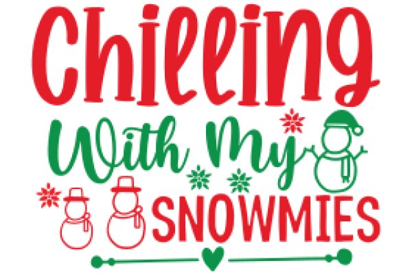 Chilling with My Snowmen: A Festive Holiday Greeting