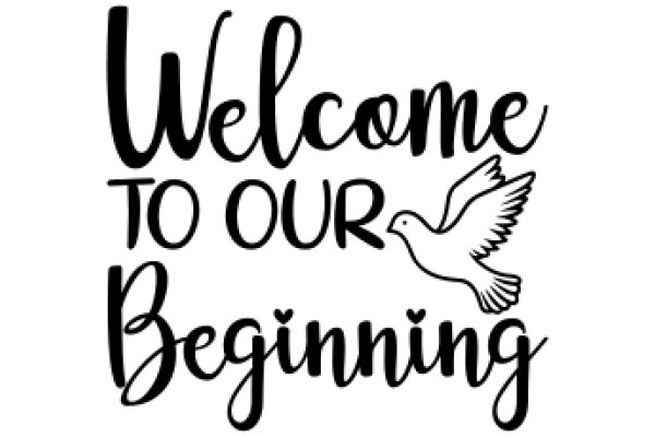 Welcome to Our Beginning: A Symbol of Peace and New Beginnings