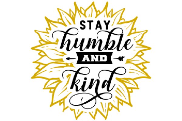 Stay Humble and Kind: A Motivational Quote