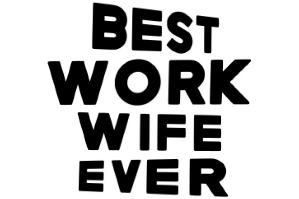 Best Work, Best Wife: A Celebration of Life's Greatest Blessings