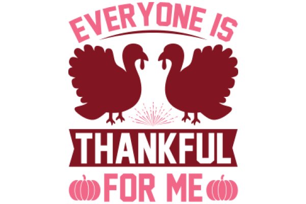 Thanksgiving Greeting: Everyone is Grateful for Me