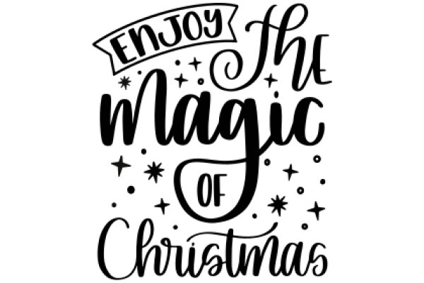 Enjoy the Magic of Christmas