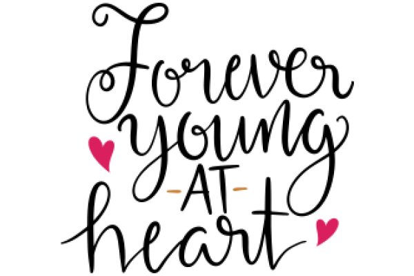 Forever Young at Heart: A Heartfelt Affirmation