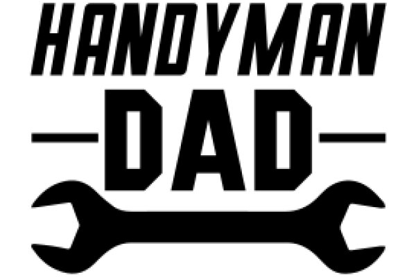 Handyman Dad: A Symbol of Skill and Care