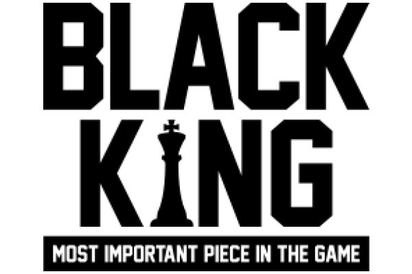 Black King: Most Important Piece in the Game