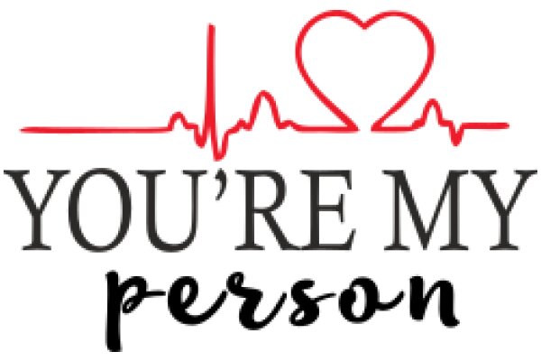 You're My Person: A Heartfelt Affirmation