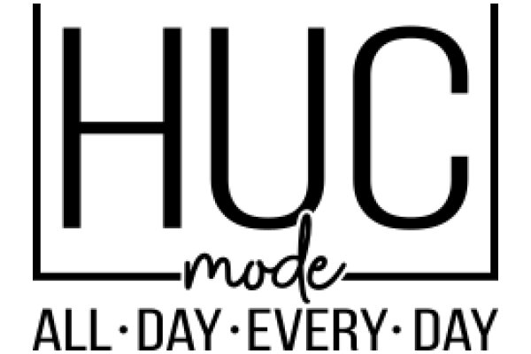 HUC Mode: All Day, Every Day