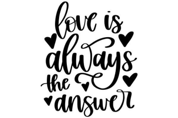 Love is Always the Answer: A Quote to Inspire and Encourage