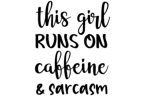 This Girl Runs on Caffeine & Sarcasm