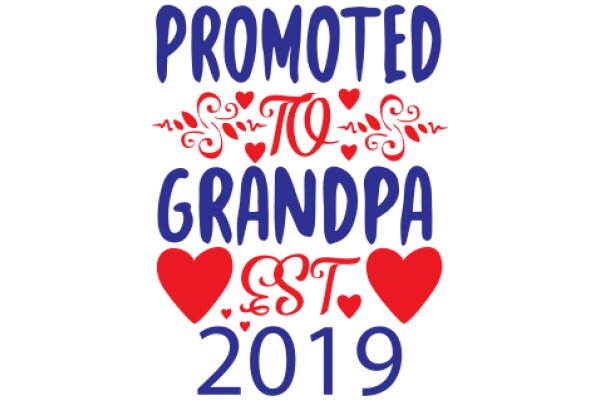 Promoted to Grandpa 2019: A Year of Love and Celebration