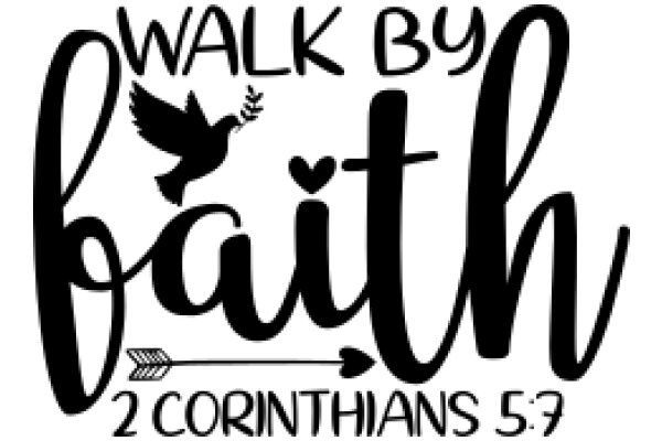 Walk by Faith: 2 Corinthians 5:7