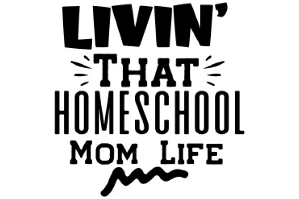 Living' That Homeschool Mom Life: A Graphic Design