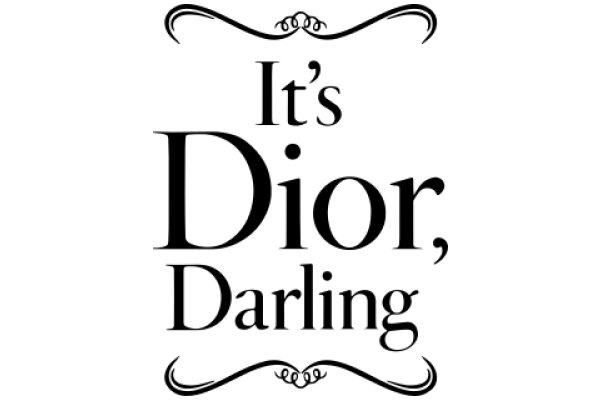 It's Dior, Darling: A Celebration of Luxury and Style