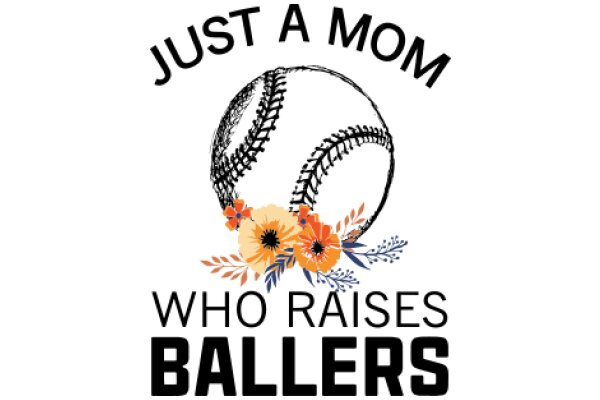 Just a Mom: Who Raises Ballers