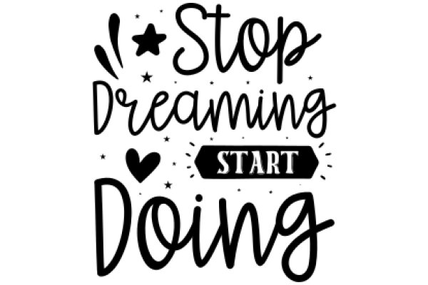 Inspirational Quote Poster: 'Stop Dreaming, Start Doing'