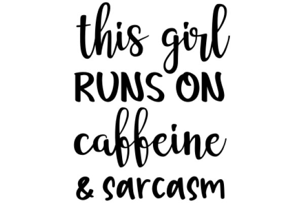 This Girl Runs on Caffeine & Sarcasm