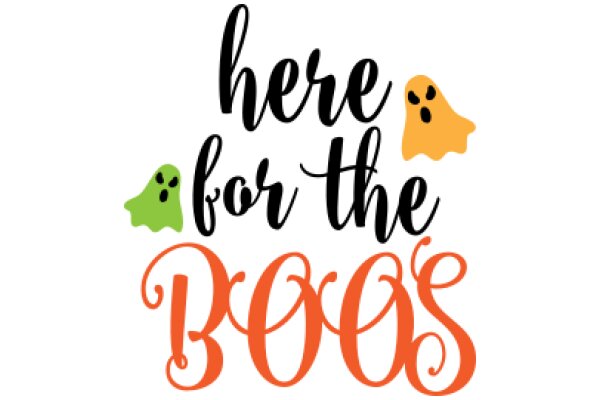 Halloween Greeting: Here for the Boos