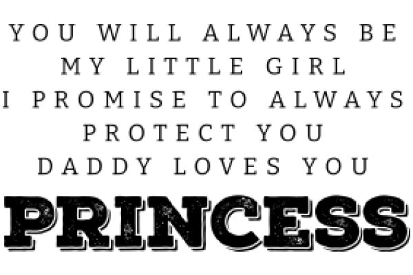 A Father's Promise to His Little Girl: You Will Always Be My Princess