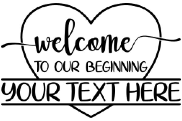 Welcome to Our Beginning: Your Text Here