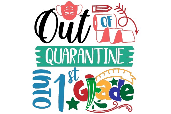 Out of Quarantine: A Celebration of the First Grade Experience