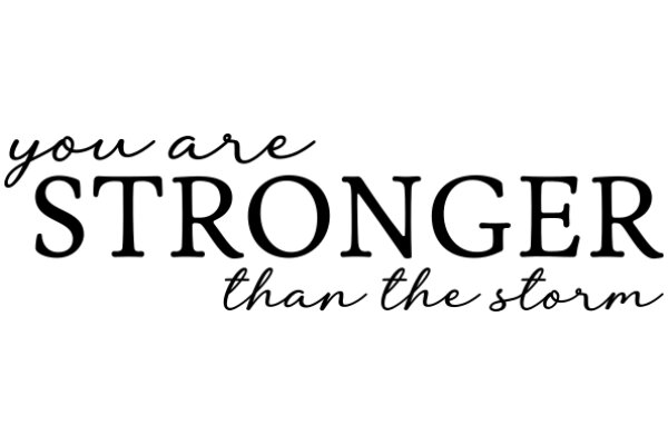 You Are Stronger Than the Storm: A Message of Empowerment and Resilience