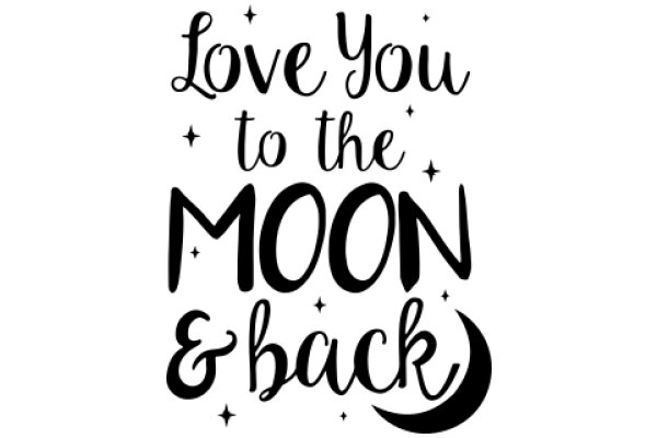 A Heartfelt Message: Love You to the Moon and Back