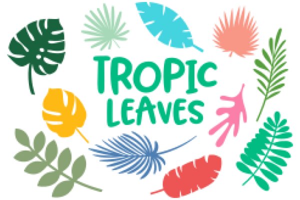 Tropical Leaves: A Colorful Collection of Nature's Artistry