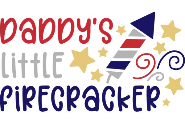 Daddy's Little Firecracker: A Playful Tribute to Fatherhood