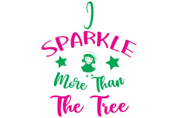 Sparkle More Than The Tree: A Whimsical Affirmation