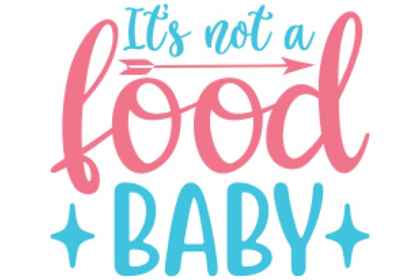 It's Not a Food Baby: A Guide to Healthy Eating and Pregnancy