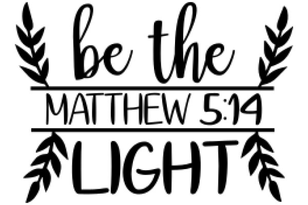 Inspirational Quote: Matthew 5:14 - 'Be the Light'