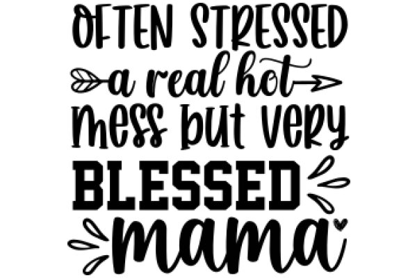 A Collection of Quotes on Stress, Mess, and Blessed Mama