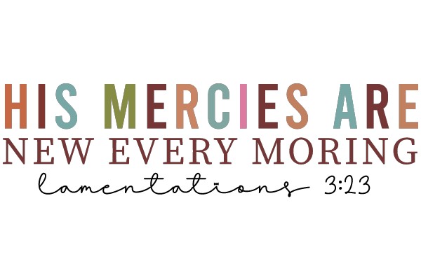 His Mercies Are New Every Morning: Lamentations 3:23