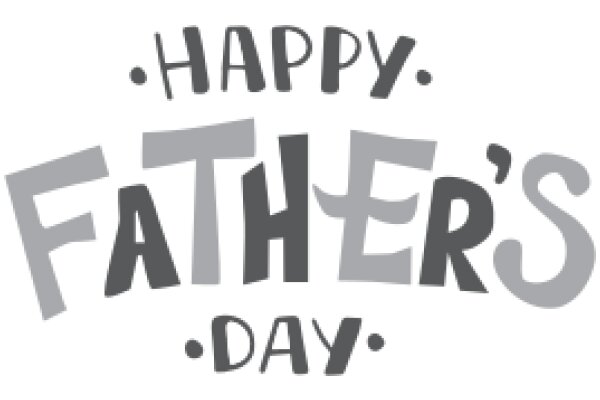 Happy Father's Day: A Digital Greeting Card