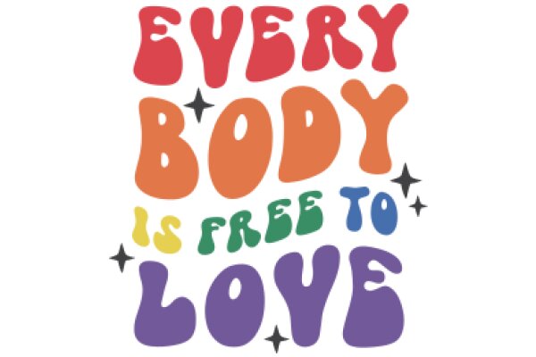 Every Body is Free to Love