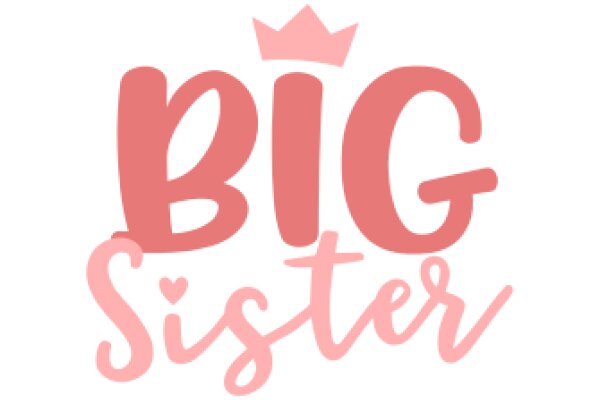 Big Sister: A Symbol of Love and Care