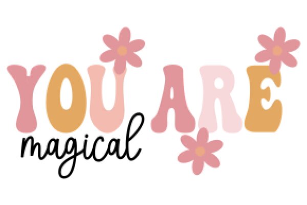 You Are Magical: A Celebration of Self-Love and Empowerment