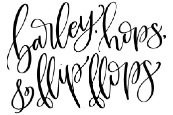 Elegant Handwritten Quote: 'Barley, Hops, and Soil' in a Stylized Script