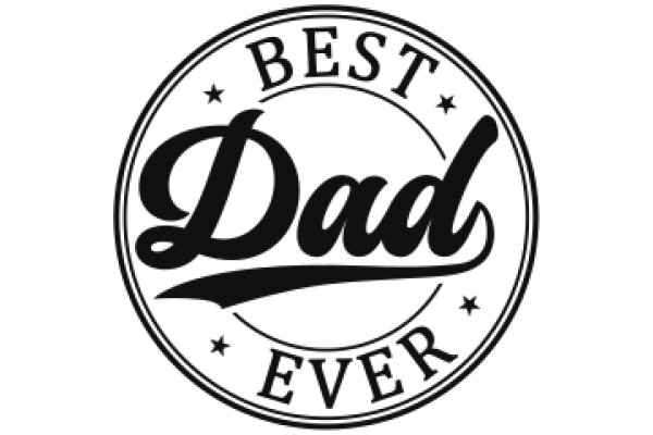 Best Dad Ever: A Symbol of Unconditional Love and Support