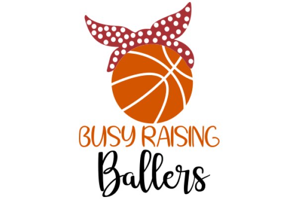 Busy Raising Ballers: A Graphic Design for Basketball Enthusiasts