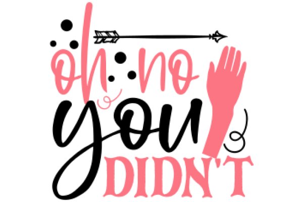 Oh No You Didn't: A Playful Take on the Art of Persuasion