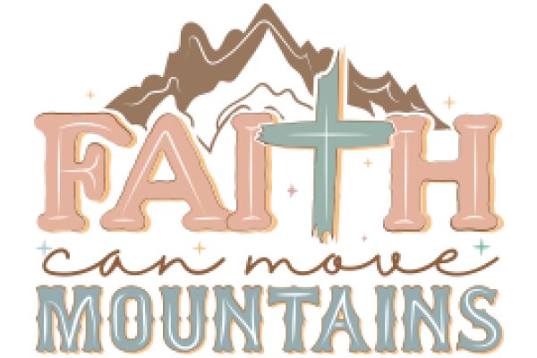 Faith Can Move Mountains: A Graphic Design for a Religious Quote