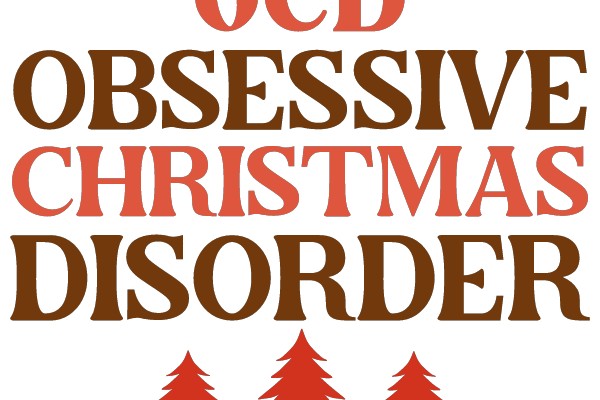 OCD: Obsessive Christmas Disorder