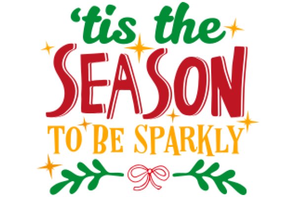 Season's Greetings: A Festive Message from 'Tis the Season to Be Sparkly'