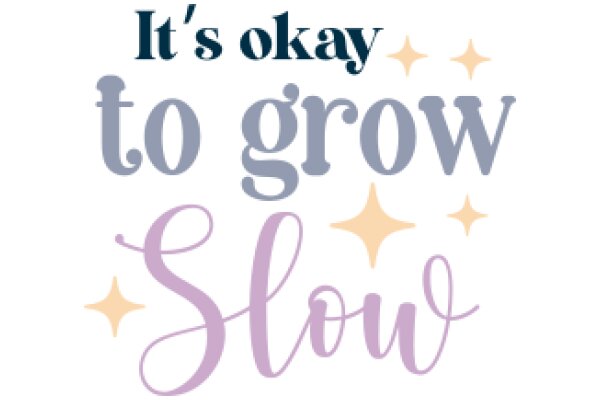 Embrace the Power of Positive Affirmations: It's Okay to Grow Slow