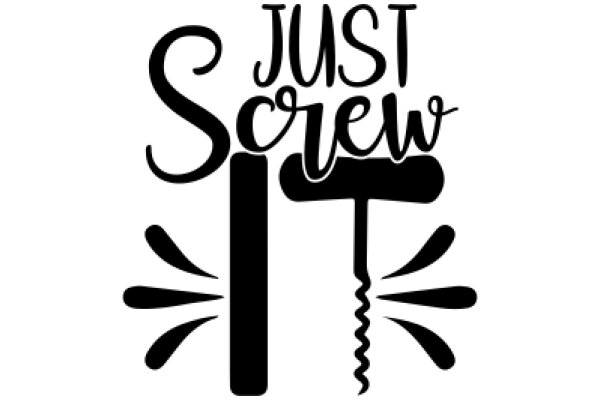 Just Screw It: A Guide to Simple Solutions