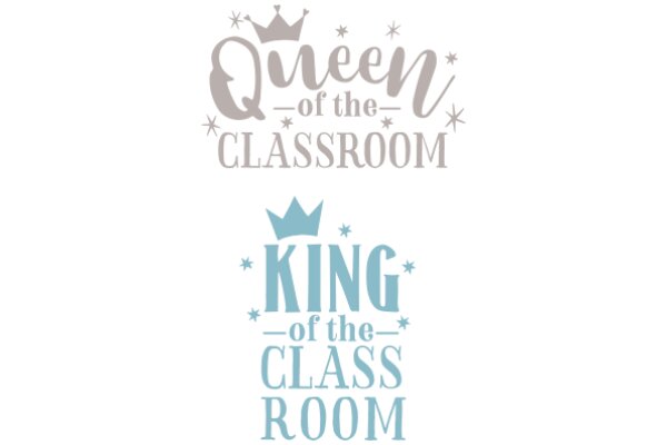 Queen of the Classroom: King of the Classroom