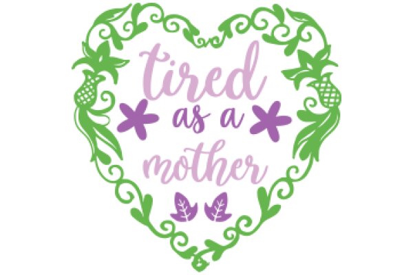 Tired as a Mother: A Heartfelt Message of Appreciation and Love