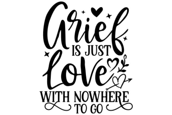 Grief is Just Love: A Journey to Acceptance