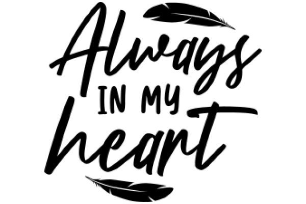 Always in My Heart: A Symbol of Loyalty and Affection